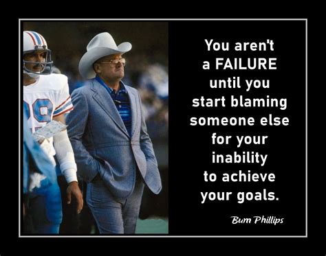 bum phillips motivational quotes.